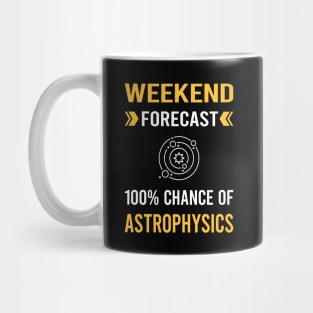 Weekend Forecast Astrophysics Astrophysicist Mug